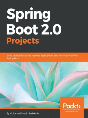 cover image of Spring Boot 2.0 Projects